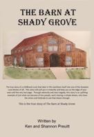 The Barn at Shady Grove : The Barn at Shady Grove 0692196706 Book Cover