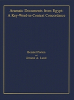 Aramaic Documents from Egypt: A Key-Word-in-Context Concordance 157506068X Book Cover