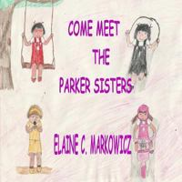 Come Meet The Parker Sisters 179706732X Book Cover