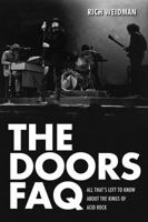 The Doors FAQ: All That's Left to Know about the Kings of Acid Rock 1617130176 Book Cover