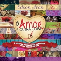 O Amor é outra coisa 8563420453 Book Cover