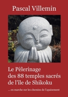 Le pèlerinage des 88 temples sacrés de l'île de Shikoku 9523900781 Book Cover