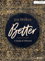 Better - Leader Kit: A Study of Hebrews 1535954116 Book Cover
