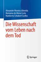 Die Wissenschaft vom Leben nach dem Tod (German Edition) 3031545443 Book Cover