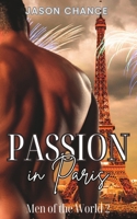 Passion in Paris: Gay MMM menage erotica (Men of the World) B0C1JDQKZ7 Book Cover