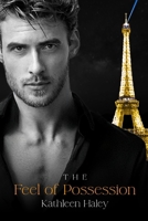 The Feel of Possession (The Senses Series) B0D7Q1SVJL Book Cover