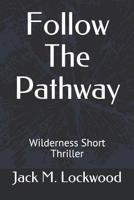 Follow The Pathway 1081229241 Book Cover