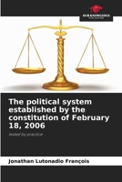 The political system established by the constitution of February 18, 2006 6208371139 Book Cover