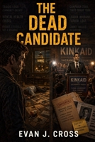 The Dead Candidate (The Mike Dorset Thrillers) B0H1M4N2X1 Book Cover