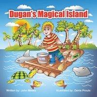 Dugan's Magical Island 1456739476 Book Cover