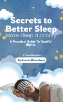 Secrets To Better Sleep: A Practical Guide To Restful Night B0DWJQZ246 Book Cover
