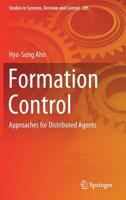 Formation Control: Approaches for Distributed Agents 3030151867 Book Cover