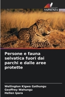 Persone e fauna selvatica fuori dai parchi e dalle aree protette (Italian Edition) 6208332508 Book Cover