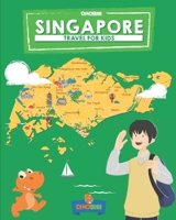 Singapore: Travel for kids: The fun way to discover Singapore 1075744598 Book Cover