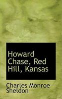 Howard Chase, Red Hill, Kansas 1419124870 Book Cover