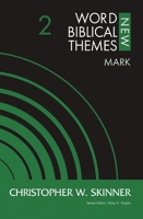 Mark, Volume 2 (2) (New Word Biblical Themes: New Testament) 0310126851 Book Cover