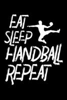 Eat Sleep Handball Repeat: Dot Grid Notebook (6x9 inches) with 120 Pages 1696184673 Book Cover
