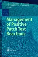 Management of Positive Patch Test Reactions 3540443479 Book Cover