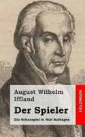 Der Spieler: Ein Schauspiel in Fnf Aufzgen 1482580632 Book Cover