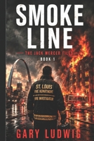 Smoke Line (The Jack Mercer Files) B0H3KGHQ64 Book Cover