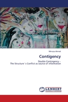 Contigency: Double Contingency –The Structure´s Conflict as source of information 6206166643 Book Cover
