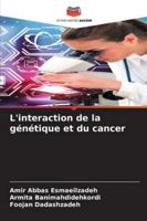 L'interaction de la génétique et du cancer (French Edition) 3639645642 Book Cover