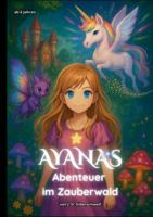 Ayanas Abenteuer im Zauberwald 3695105895 Book Cover