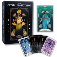 The Crystal Magic Tarot: Manifest your dreams with the power of crystals and wisdom of tarot 1914317548 Book Cover
