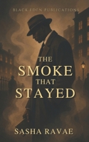 The Smoke That Stayed (Smoke & Shadows) B0H2HVZD37 Book Cover
