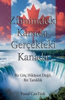 Zihnimdeki Kanada, Gerçekteki Kanada (Turkish Edition) B0GJWLWYHB Book Cover