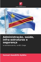 Administração, saúde, infra-estruturas e segurança 6206984850 Book Cover