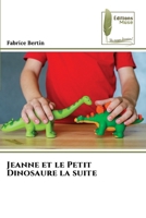 Jeanne et le Petit Dinosaure la suite (French Edition) 6209795382 Book Cover