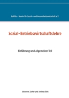 Sozial-Betriebswirtschaftslehre: Einführung und allgemeiner Teil 3837075931 Book Cover