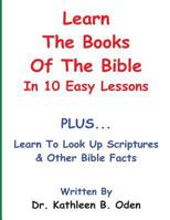 Learn The Books Of The Bible In 10 Easy Lessons 1533557233 Book Cover