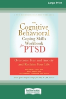 The Cognitive Behavioral Coping Skills Workbook for PTSD: Overcome Fear and Anxiety and Reclaim Your Life 1626252246 Book Cover