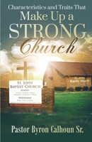 Characteristics and Traits That Make up a Strong Church 1955186251 Book Cover
