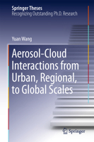 Aerosol-Cloud Interactions from Urban, Regional, to Global Scales 3662471744 Book Cover