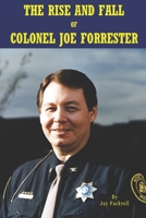 The Rise and Fall of Colonel Joe Forrester B08GFZKQBY Book Cover