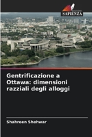 Gentrificazione a Ottawa: dimensioni razziali degli alloggi 6204159364 Book Cover