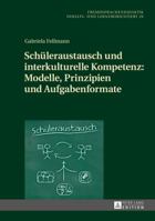 Schueleraustausch Und Interkulturelle Kompetenz: Modelle, Prinzipien Und Aufgabenformate 3631660715 Book Cover