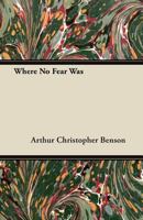 Where No Fear Was: A Book about Fear 1514153742 Book Cover