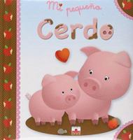 Mi pequeno cerdo/ My Little Pig 2215097035 Book Cover