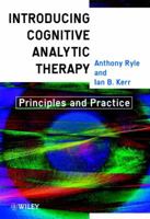 Introduction to Cognitive-Analytic Therapy: Principles and Practice 0470972432 Book Cover