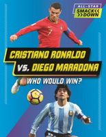 Cristiano Ronaldo vs. Diego Maradona: Who Would Win? (All-Star Smackdown (Lerner B0GN6V1Y43 Book Cover