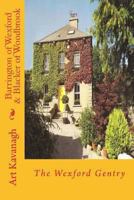 Barrington of Wexford & Blacker of Woodbrook: The Wexford Gentry 1482730901 Book Cover