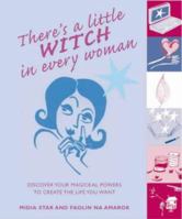 There's a Little Witch in Every Woman 076074579X Book Cover