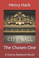 The Chosen One: A Danny Boyland Novel (The Danny Boyland Series) B0H9SL1YZ7 Book Cover