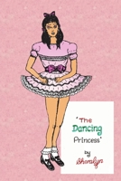 The Dancing Princess 129120217X Book Cover
