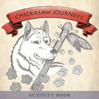 Chickasaw Journeys: Activity Book 1935684140 Book Cover