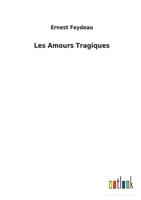 Les Amours Tragiques 1147498261 Book Cover